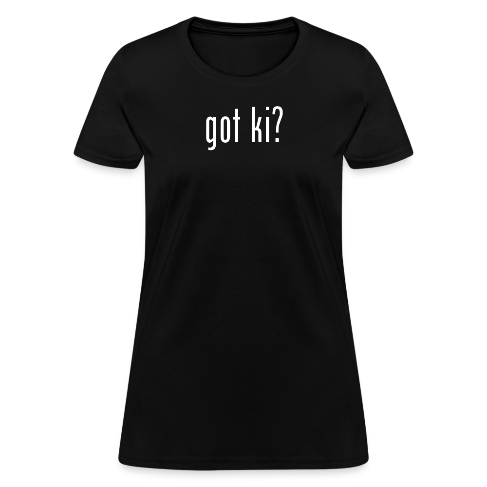 Got Ki? Women's T-Shirt - black
