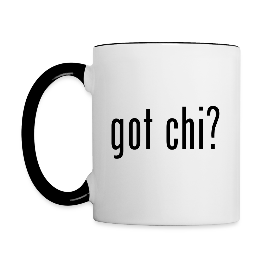 Got Chi? Coffee Mug - white/black