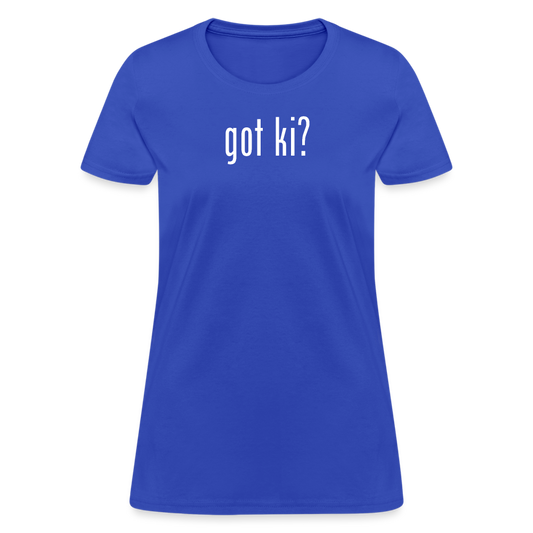 Got Ki? Women's T-Shirt - royal blue